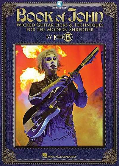 Book of John: Wicked Guitar Licks & Techniques for the Modern Shredder 'With CD (Audio)', Paperback