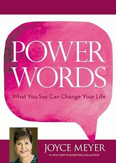 Power Words: What You Say Can Change Your Life, Hardcover