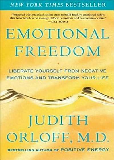 Emotional Freedom: Liberate Yourself from Negative Emotions and Transform Your Life, Paperback