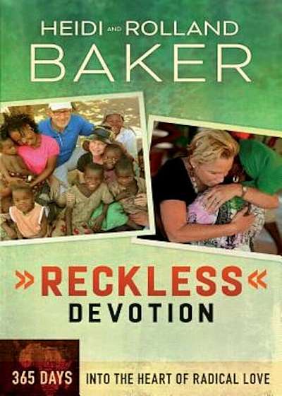 Reckless Devotion: 365 Days Into the Heart of Radical Love, Paperback