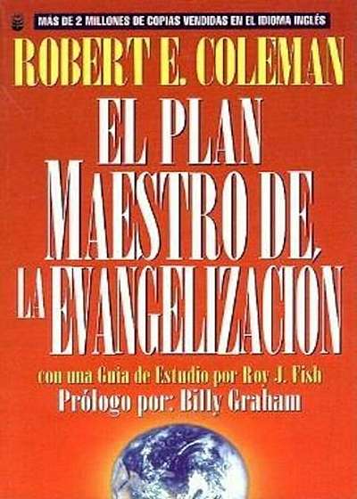 Plan Maestro de La Evangelizacin, El: The Master Plan of Evangelism, Paperback