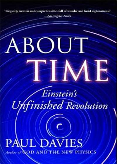 About Time: Einstein's Unfinished Revolution, Paperback