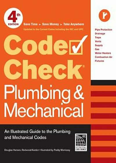 Code Check Plumbing & Mechanical: An Illustrated Guide to the Plumbing and Mechanical Codes, Paperback