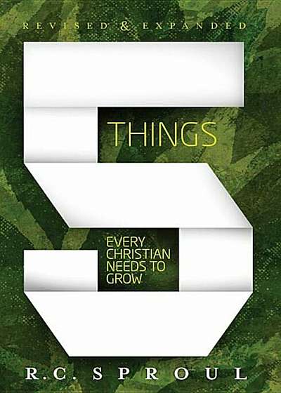 Five Things Every Christian Needs to Grow, Hardcover