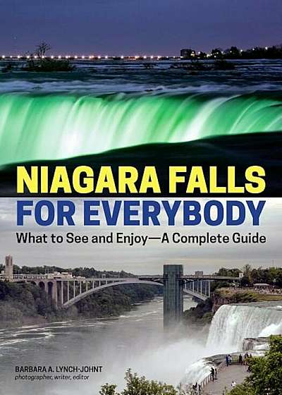 Niagara Falls for Everybody: What to See and Enjoy-A Complete Guide, Paperback