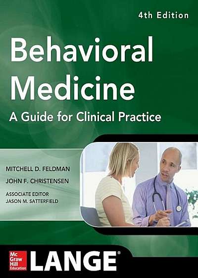 Behavioral Medicine a Guide for Clinical Practice 4/E, Paperback