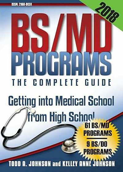 Bs/MD Programs-The Complete Guide: Getting Into Medical School from High School, Paperback