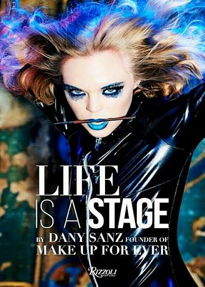 Life Is a Stage: Make Up for Ever, Hardcover