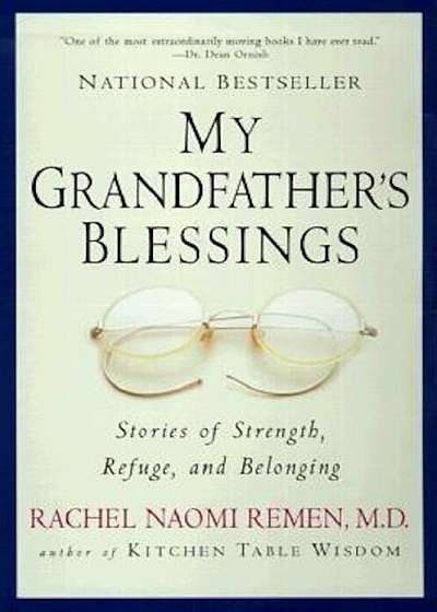 My Grandfather's Blessings: Stories of Strength, Refuge, and Belonging, Paperback