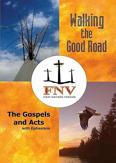Walking the Good Road: The Gospels and Acts with Ephesians