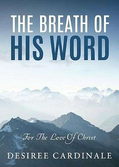 The Breath of His Word, Paperback