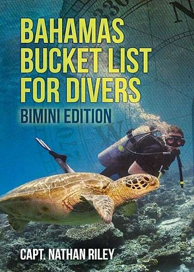 Bahamas Bucket List for Divers: Bimini Edition, Paperback