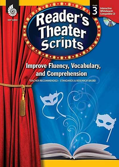 Reader's Theater Scripts, Grade 3: Improve Fluency, Vocabulary, and Comprehension 'With CDROM', Paperback