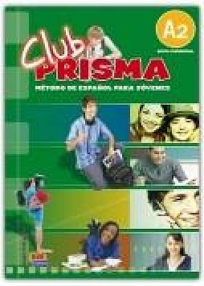 Club Prisma Nivel A2. Libro de Alumno + CD