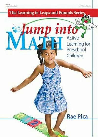 Jump Into Math: Active Learning for Preschool Children, Paperback