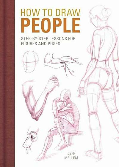 How to Draw People: Step-By-Step Lessons for Figures and Poses, Paperback