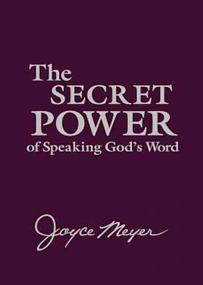 The Secret Power of Speaking God's Word, Paperback