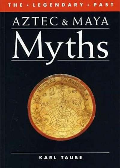 Aztec and Maya Myths, Paperback
