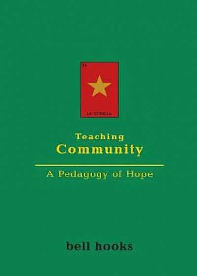 Teaching Community: A Pedagogy of Hope, Paperback
