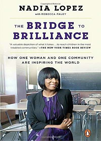 The Bridge to Brilliance: How One Woman and One Community Are Inspiring the World, Paperback