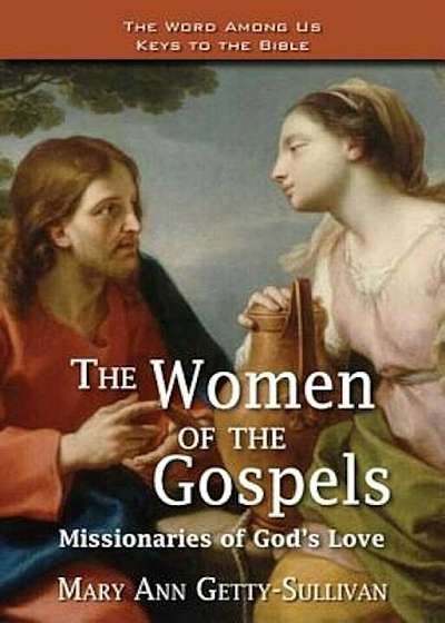 The Women of the Gospels: Missionaries of God's Love, Paperback