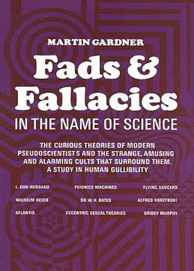 Fads and Fallacies in the Name of Science, Paperback