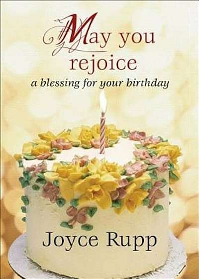May You Rejoice: A Blessing for Your Birthday, Paperback