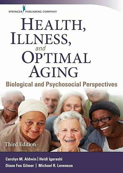 Health, Illness, and Optimal Aging: Biological and Psychosocial Perspectives, Paperback