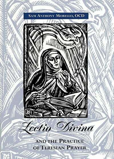 Lectio Divina and the Practice of Teresian Prayer, Paperback