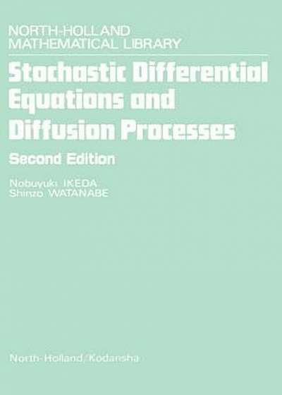Stochastic Differential Equations and Diffusion Processes, Hardcover