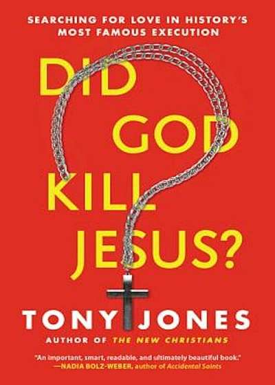 Did God Kill Jesus': Searching for Love in History's Most Famous Execution, Paperback