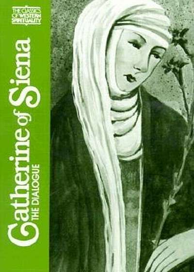 Catherine of Siena: The Dialogue, Paperback