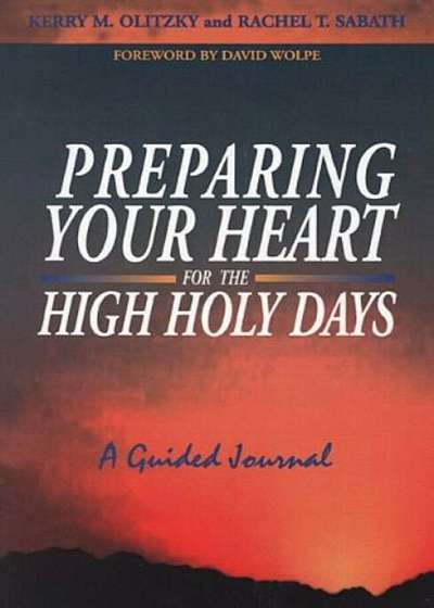 Preparing Your Heart for the High Holy Days: A Guided Journal, Paperback