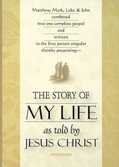 The Story of My Life: As Told by Jesus Christ, Paperback