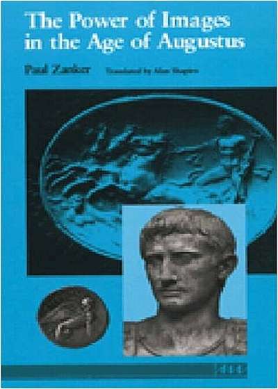 The Power of Images in the Age of Augustus, Paperback