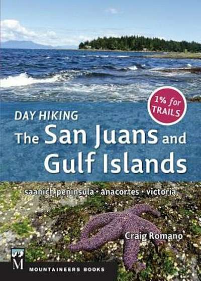 Day Hiking: The San Juan and Gulf Islands, Paperback