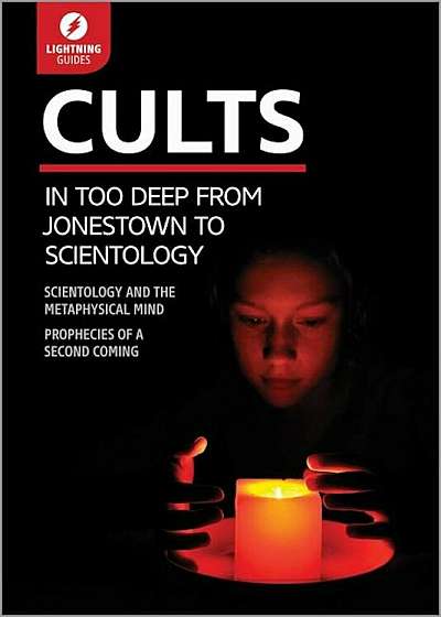 Cults: In Too Deep from Jonestown to Scientology, Paperback