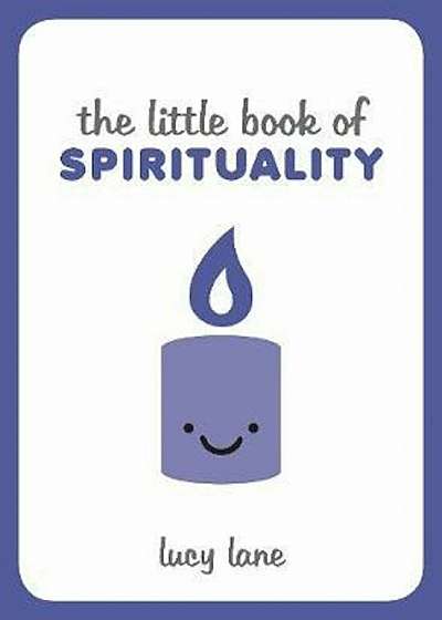 Little Book of Spirituality, Hardcover