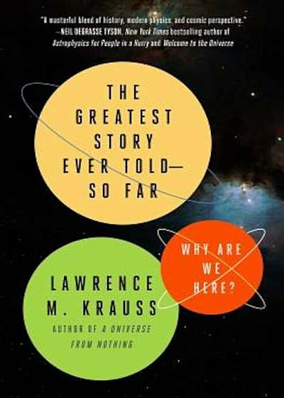 The Greatest Story Ever Told--So Far: Why Are We Here', Paperback