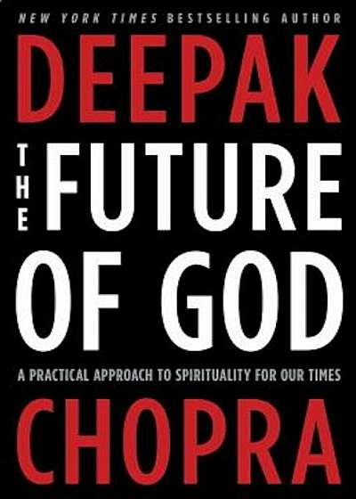 The Future of God: A Practical Approach to Spirituality for Our Times, Paperback