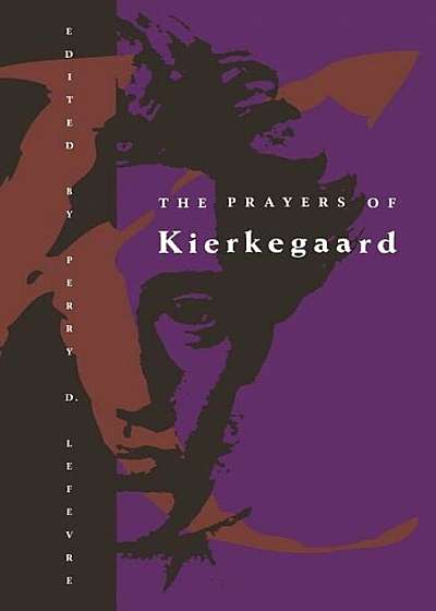 The Prayers of Kierkegaard, Paperback