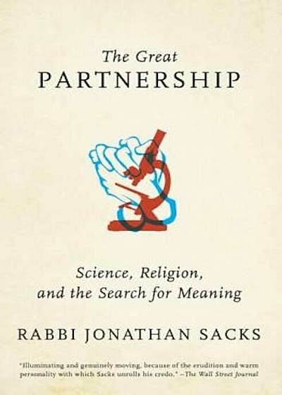 The Great Partnership: Science, Religion, and the Search for Meaning, Paperback