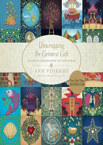Unwrapping the Greatest Gift: A Family Celebration of Christmas, Hardcover