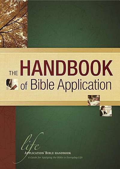 The Handbook of Bible Application, Hardcover