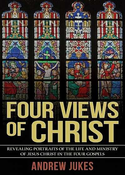 Four Views of Christ, Paperback