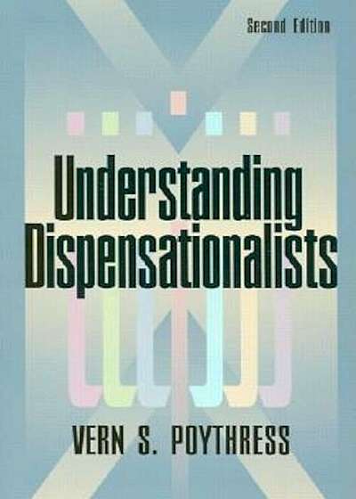 Understanding Dispensationalists, Paperback