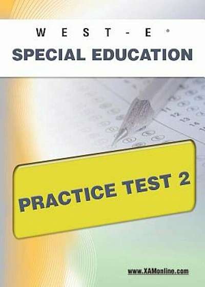 West-E Special Education Practice Test 2, Paperback