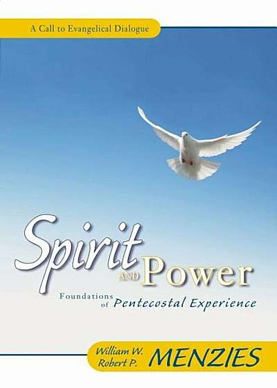 Spirit and Power: Foundations of Pentecostal Experience, Paperback
