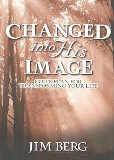 Changed Into His Image, Paperback