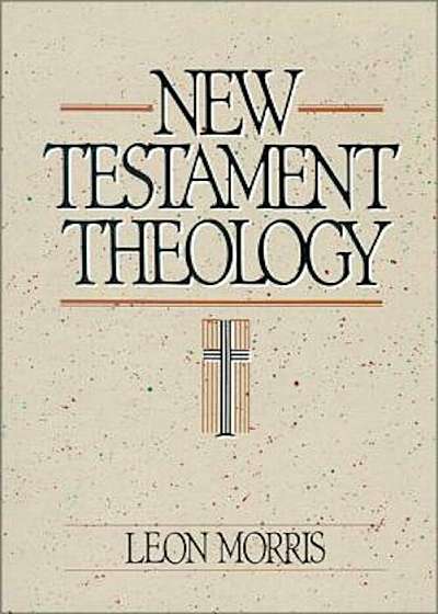 New Testament Theology, Paperback
